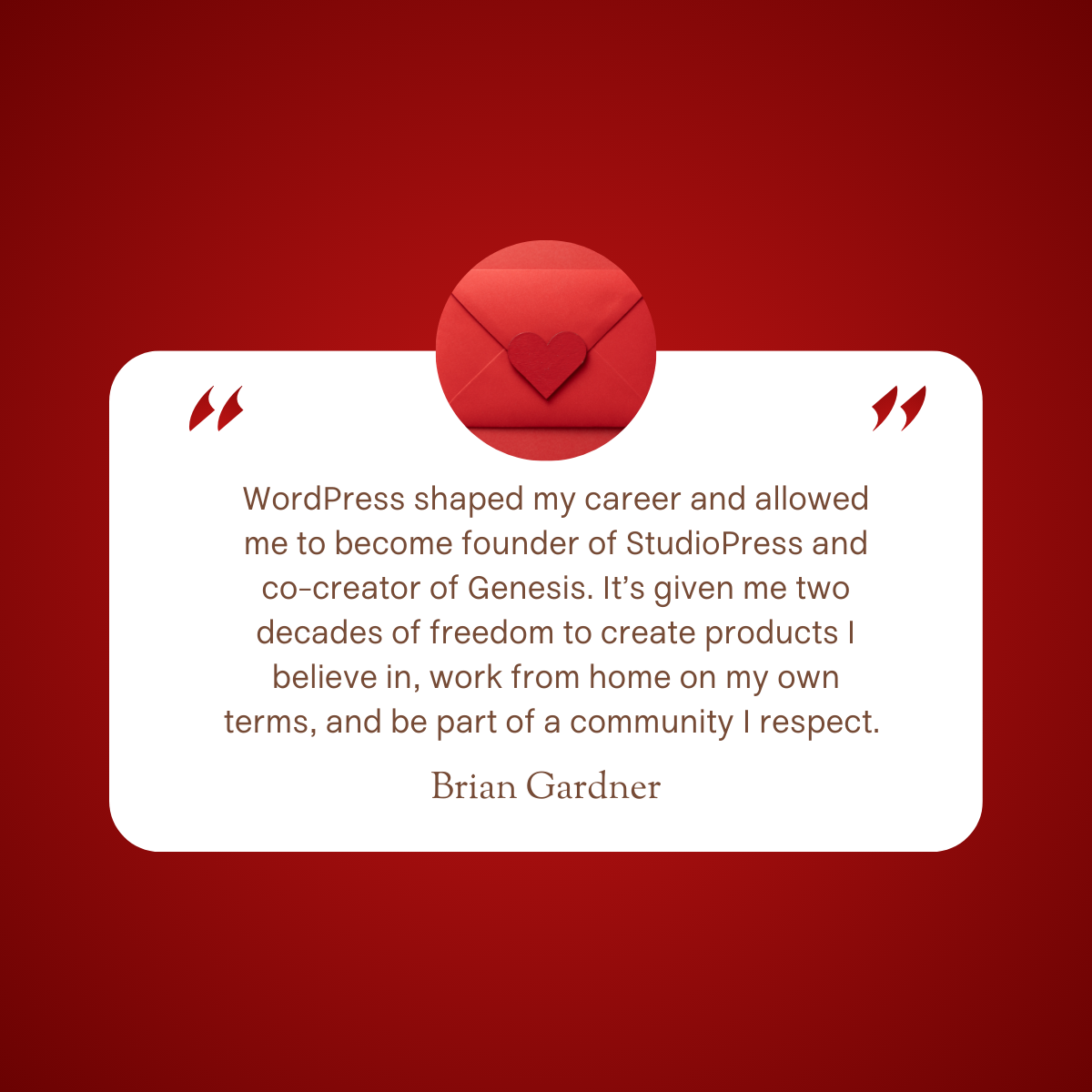 WordPress community Valentine from Brian Gardner.